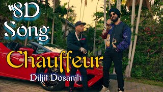 Chauffeur 8D Song | Diljit Dosanjh