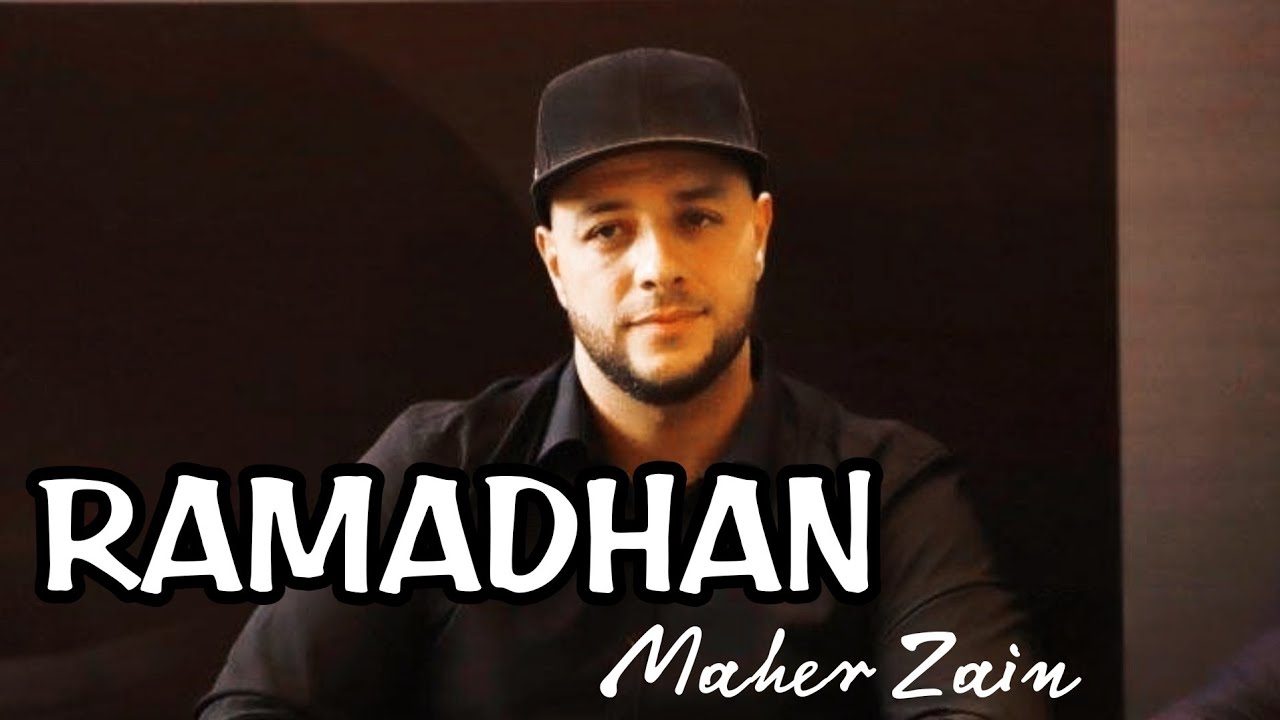 RAMADHAN + LIRIK || Voc. Maher Zain - YouTube