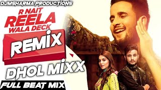 R Nait -Reela Wala Deck-Dhol Beat Mixx | Ft Labh Heera | Ginni Kapoor | Jeona&Jogi |Latest Song 2020
