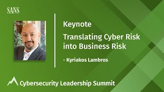 Translating Cyber Risk into Business Risk - Cybersecurity Leadership Summit 2021