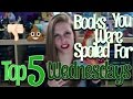 Top 5 Wednesday | Books You Were Spoiled For