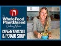 Creamy Plant Based Vegan Broccoli & Potato Soup to Warm Your Soul