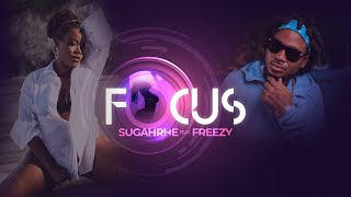 Focus by SugahRhe feat. Freezy | Soca 2023