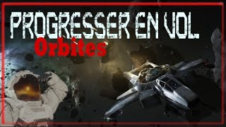 Progresser en vol - Orbites