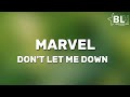 Marvel - Don't Let Me Down (Lyrics)