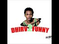 dhirv 2funny look at yourself vay korw