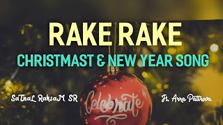 Rake Rake | Christmas Song | SaTnaL RaksaM SR Ft. Arra Pathrova