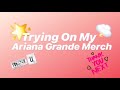 Trying on my Ariana Grande Merch!