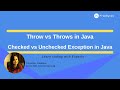 Throw vs Throws in Java | Checked vs Unchecked Exception in Java | Java Interview Questions