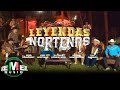 Leandro Ríos + Varios - Leyendas Norteñas (Full Video)