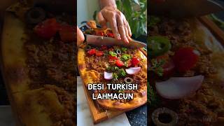 Desi Turkish Lahmacun #shorts