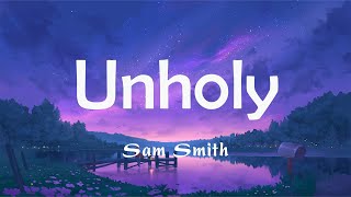 Sam Smith, Kim Petras - Unholy (Lyrics) | Alan Walker, Zedd