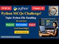 Python File Handling MCQs: Multiple Choice Questions & Answers for Beginners to Experts