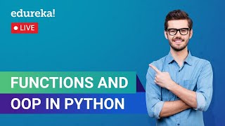Functions and OOP in Python | Functions in Python | Edureka | Python Live - 2