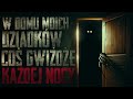 W domu moich dziadków coś gwiżdże każdej nocy - CreepyPasta [PL]