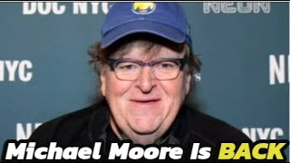 Michael Moore RETURNS, Directing First Film In SEVEN Years