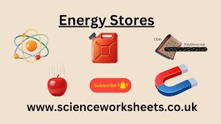 Energy Stores for AQA GCSE Physics and GCSE combined science