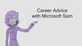 [Chipspeech + Speakonia animatic] Microsoft Sam's career advice