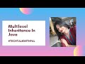 #3 Inheritance in java | Multilevel Inheritance | Java Tutorials | Inheritance in java with example