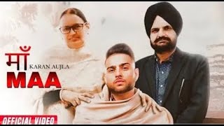 Maa Boldi Aa Karan Aujla || New Punjabi Song 2022 || Latest Punjabi Songs 2022 || New Punjabi Songs
