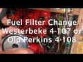 Changing a Diesel Fuel Filter: Westerbeke 4-107 & older Perkins 4-108