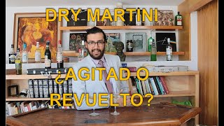 DRY MARTINI: ¿AGITADO O REVUELTO? ¿CUÁL ES MEJOR?