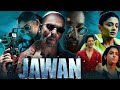 Jawan Full Movie in Tamil 2024 | Shah Rukh Khan | Vijay Sethupathy | Nayanthara | Facts and Review