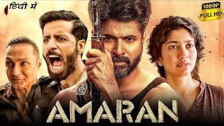 Amaran Movie 2024 Full Movie | Full Hindi Dubbed Movie | Sivakarthikeyan, Sai Pallavi |