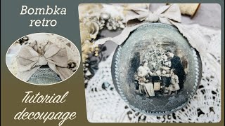 Retro bauble - #tutorial #decoupage step by step