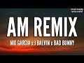 #SoundSupply#AMRemix #NioGarcia.   Nio Garcia x J Balvin x Bad Bunny - AM Remix (Letra)