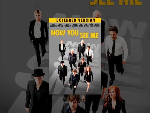 Now You See Me - Extended Cut