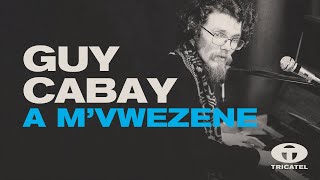 Guy Cabay - A M'vwèzène (Official Video)