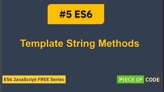 ES6 | #5 ES6 - JavaScript Template String Methods | Step by Step Tutorial for ES6 - JavaScript