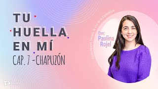 #7 | CHAPUZÓN por PAULINA ROJEL - "TU HUELLA EN MÍ" - Radio Nuevo Tiempo Chile