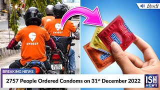 2757 People Ordered Condoms on 31st December 2022 | ISH News