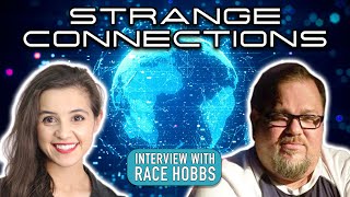 STRANGE CONNECTIONS (The Paranormal and UFOs) - Race Hobbs
