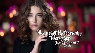 Headshot Photography Workshop - Toronto 2017