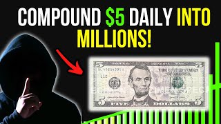 The EASY Way To Turn $5 Into Millions