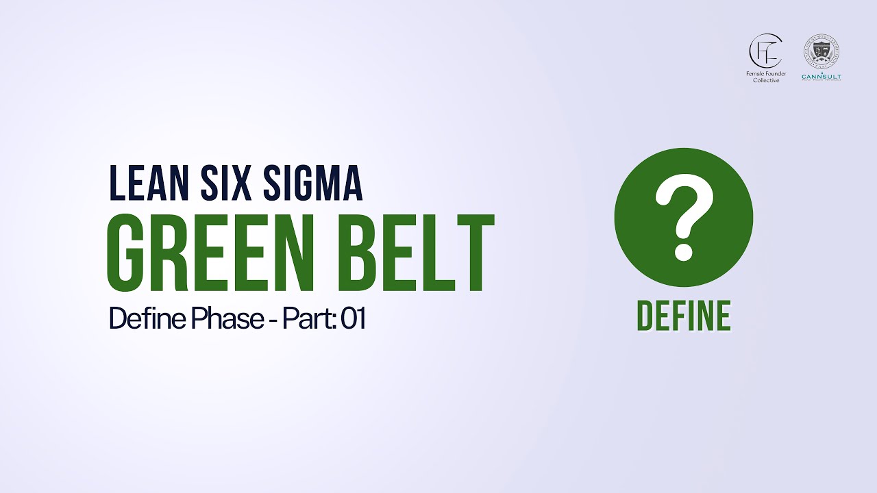 Lean Six Sigma Green Belt Training Course | Define Phase - Part: 01 ...