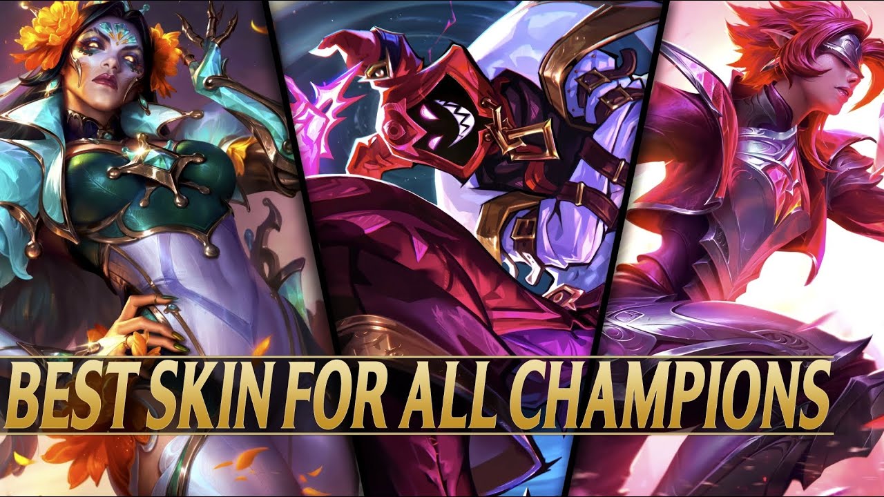 Best Skin Per Champion 2024 Fan Favorite Skins For All Champions