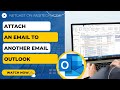 How to Attach an Email to Another Email Outlook | Copy an Email and Attach it to Another Email