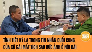 Tình tiết kỳ lạ trong tin nhắn cuối cùng của cô gái mất tích sau bức ảnh ở sân bay Nội Bài