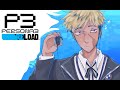 【PERSONA 3: RELOAD】FIRST TIME PERSONA EVER! *SPOILERS【NIJISANJI EN | Vantacrow Bringer】