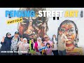 FAMILY TRIP | PENANG STREETART| NASI KANDAR | PART 4