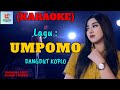 Umpomo Karaoke | Karaoke Dangdut Official | Cover PA 600