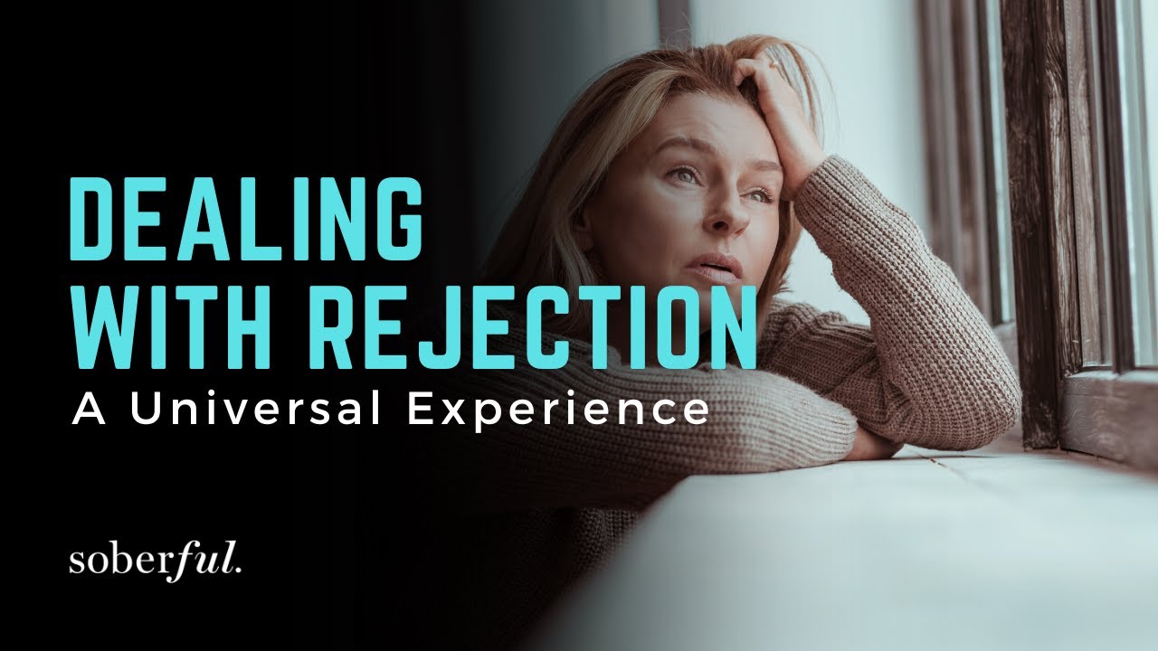 Dealing With Rejection Youtube