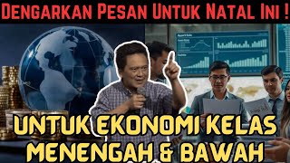 Dengarkan Pesan Untuk Natal Ini ! untuk Ekonomi Kelas Menengah \u0026 Bawah | Daud Tony