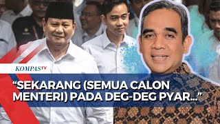 Respons Sekjen Gerindra Ahmad Muzani soal Para Calon Menteri ke Hambalang Bertemu Prabowo