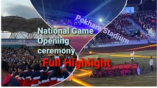 9th National Game 2022 Opening ceremony Pokhara Stadium Full Highlights | ९ औं राष्ट्रिय खेलकुद २०७९