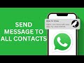 How To Send Message To All Contacts On WhatsApp